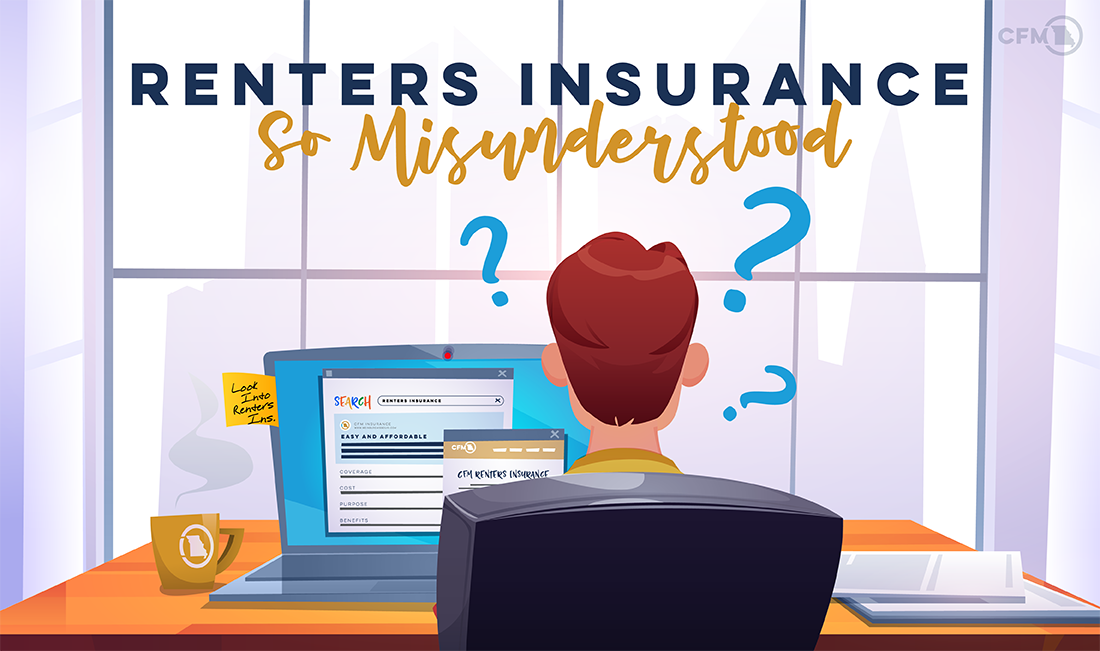 3. 8208_CFM_Renters Insurance 101_So Misunderstood (1)